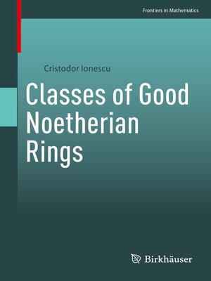cover image of Classes of Good Noetherian Rings